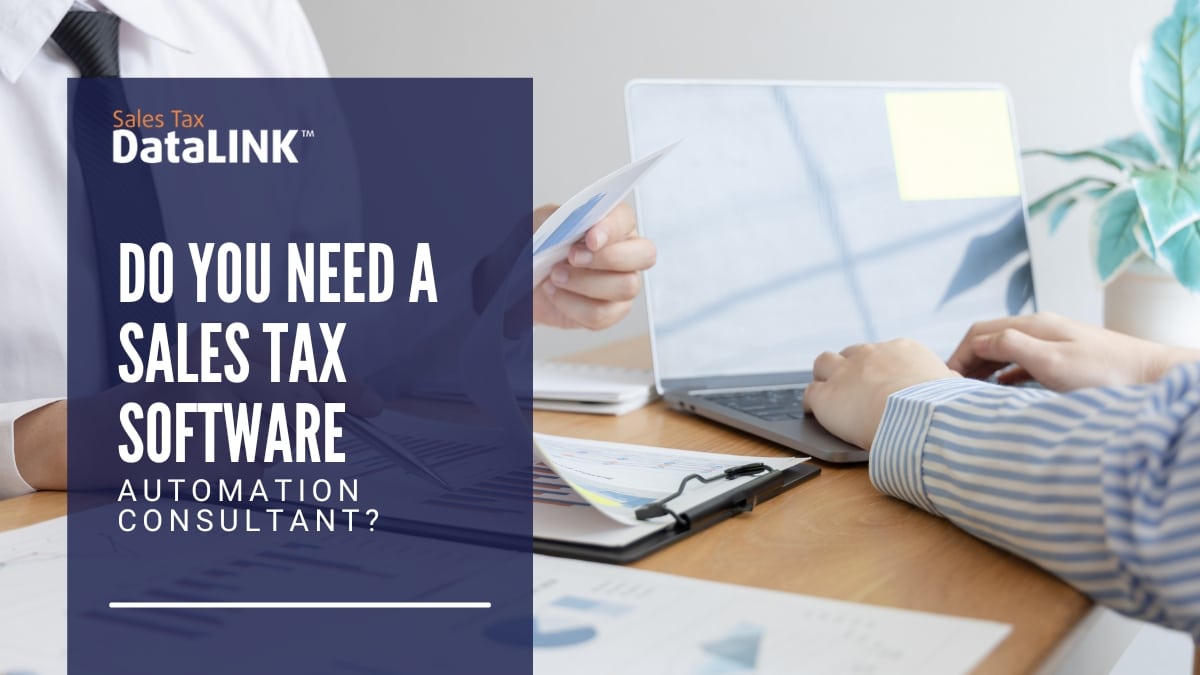 do you need a sales tax software automation consultant