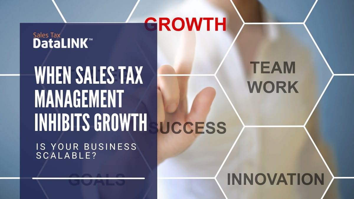 when sales tax management inhibits growth