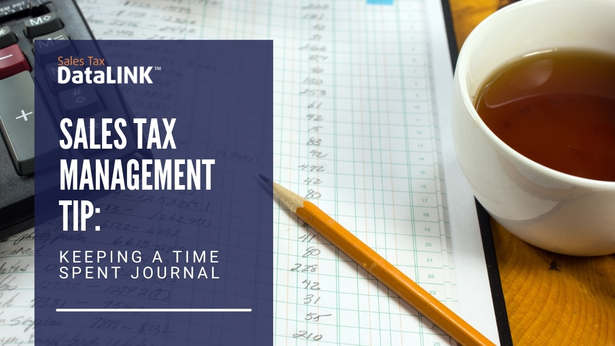 sales tax management tip keeping a time spent journal