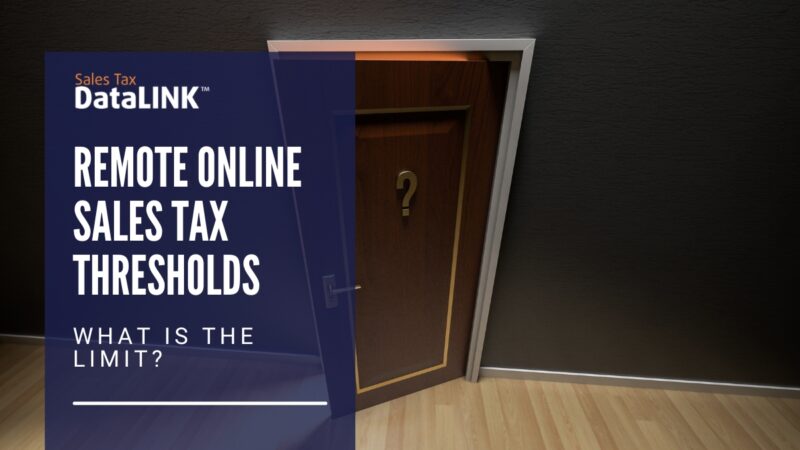 Remote Online Sales Tax Thresholds - Sales Tax DataLINK