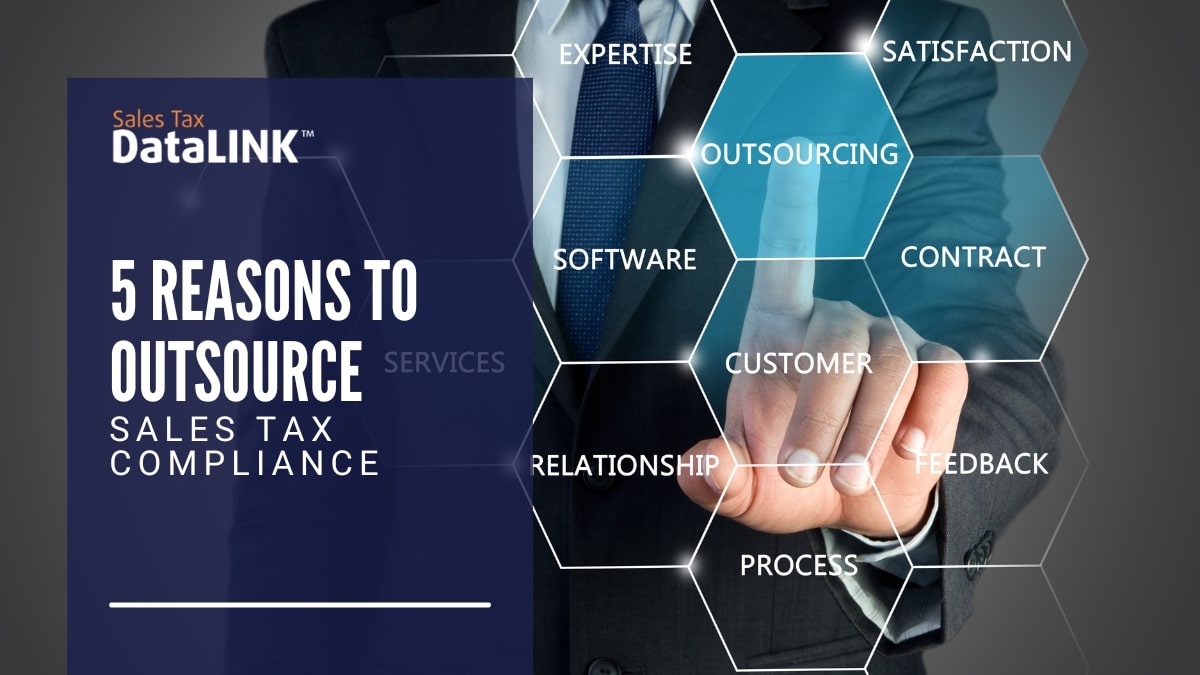 5 reasons to outsource sales tax compliance