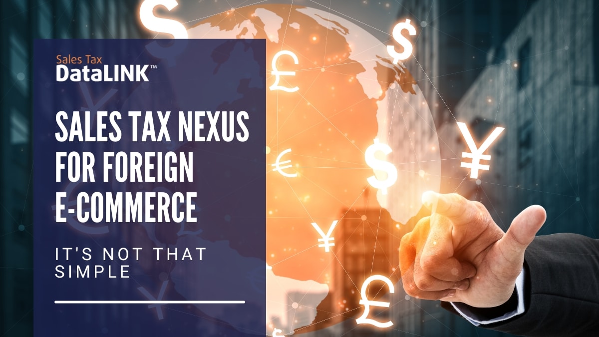 Sales Tax Nexus for Foreign E-commerce