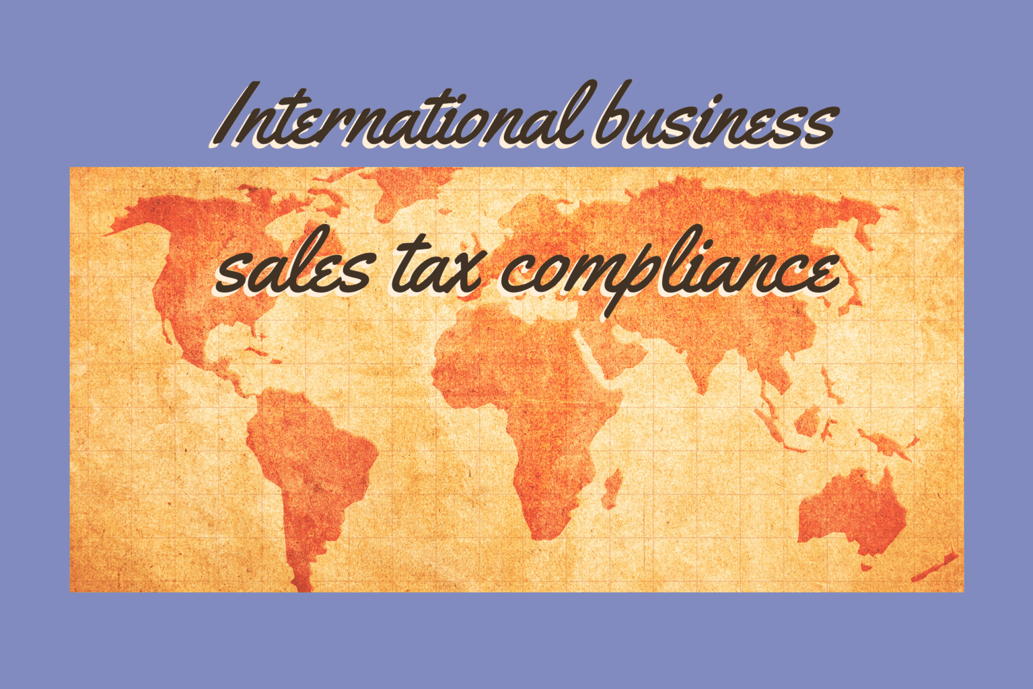 international-business-sales-tax-compliance-sales-tax-data-link