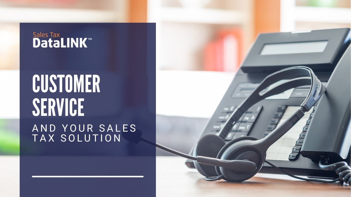 customer service and your sales tax solution