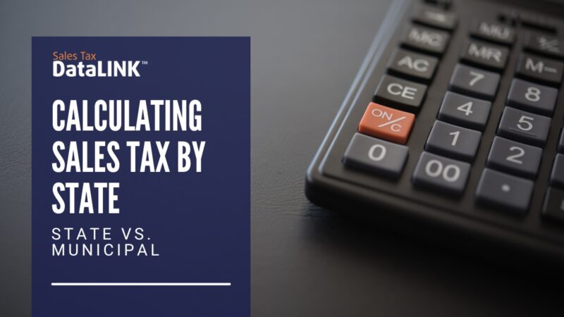 Calculating Sales Tax by State - Sales Tax DataLINK