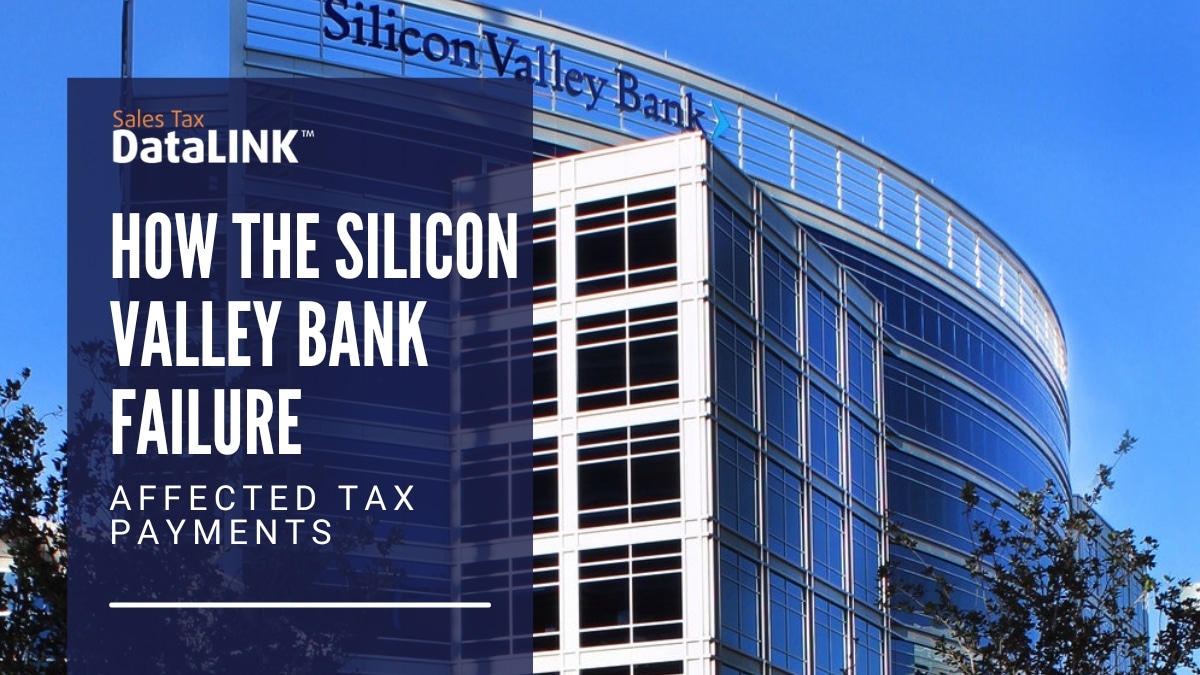 How the Silicon Valley Bank Failure Affected Tax Payments