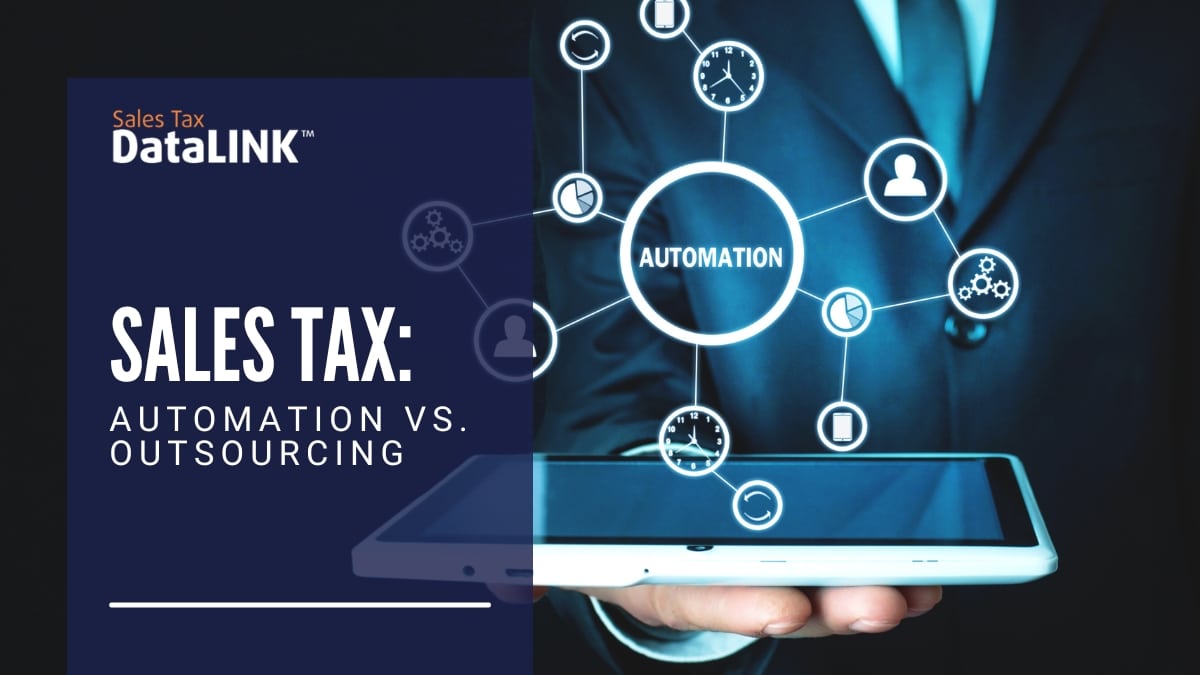 Sales Tax Automation vs. Outsourcing