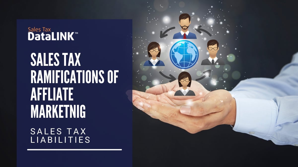 Understanding the Sales Tax Ramifications of Affiliate Marketing
