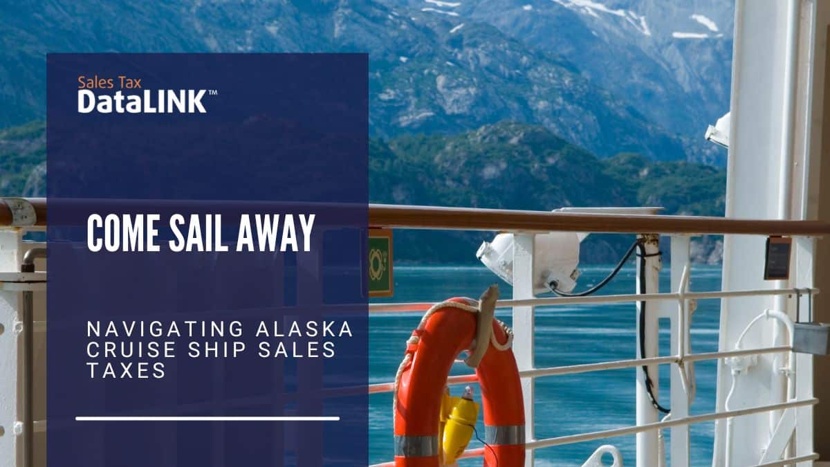 Come Sail Away – Navigating Alaska Cruise Ship Sales Taxes