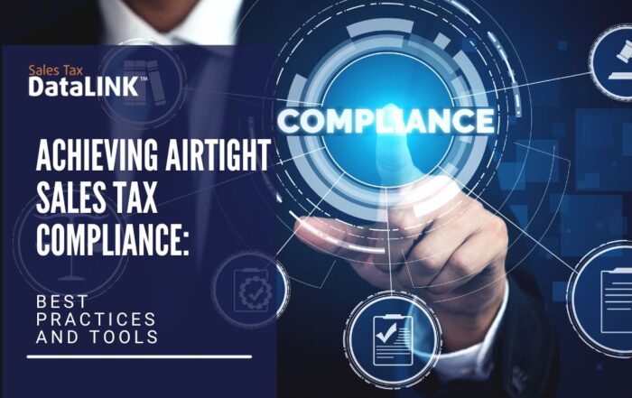 Achieving Airtight Sales Tax Compliance