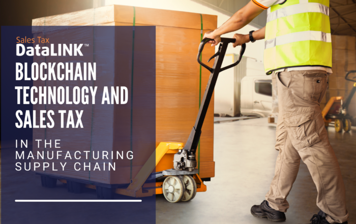 Blockchain Technology and Sales Tax in the Manufacturing Supply Chain