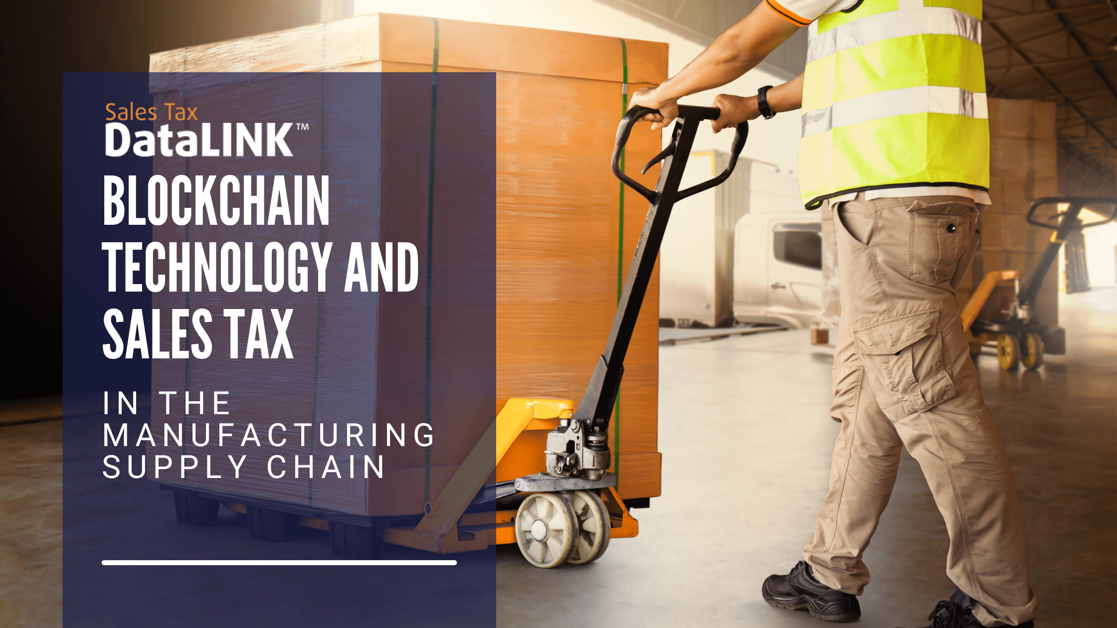 Blockchain Technology and Sales Tax in the Manufacturing Supply Chain