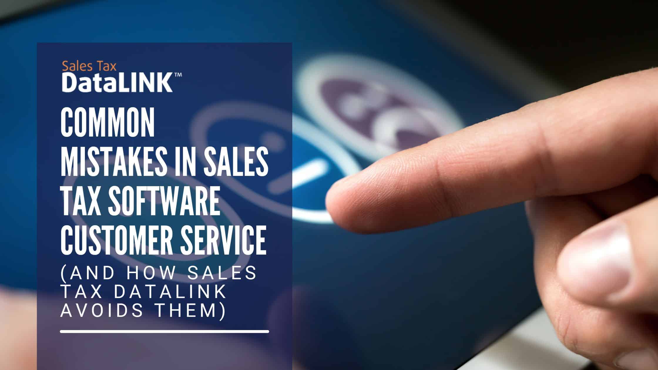 Common mistakes in sales tax software customer service