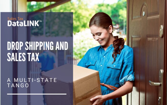 Drop Shipping and Sales Tax - A Multistate Tange
