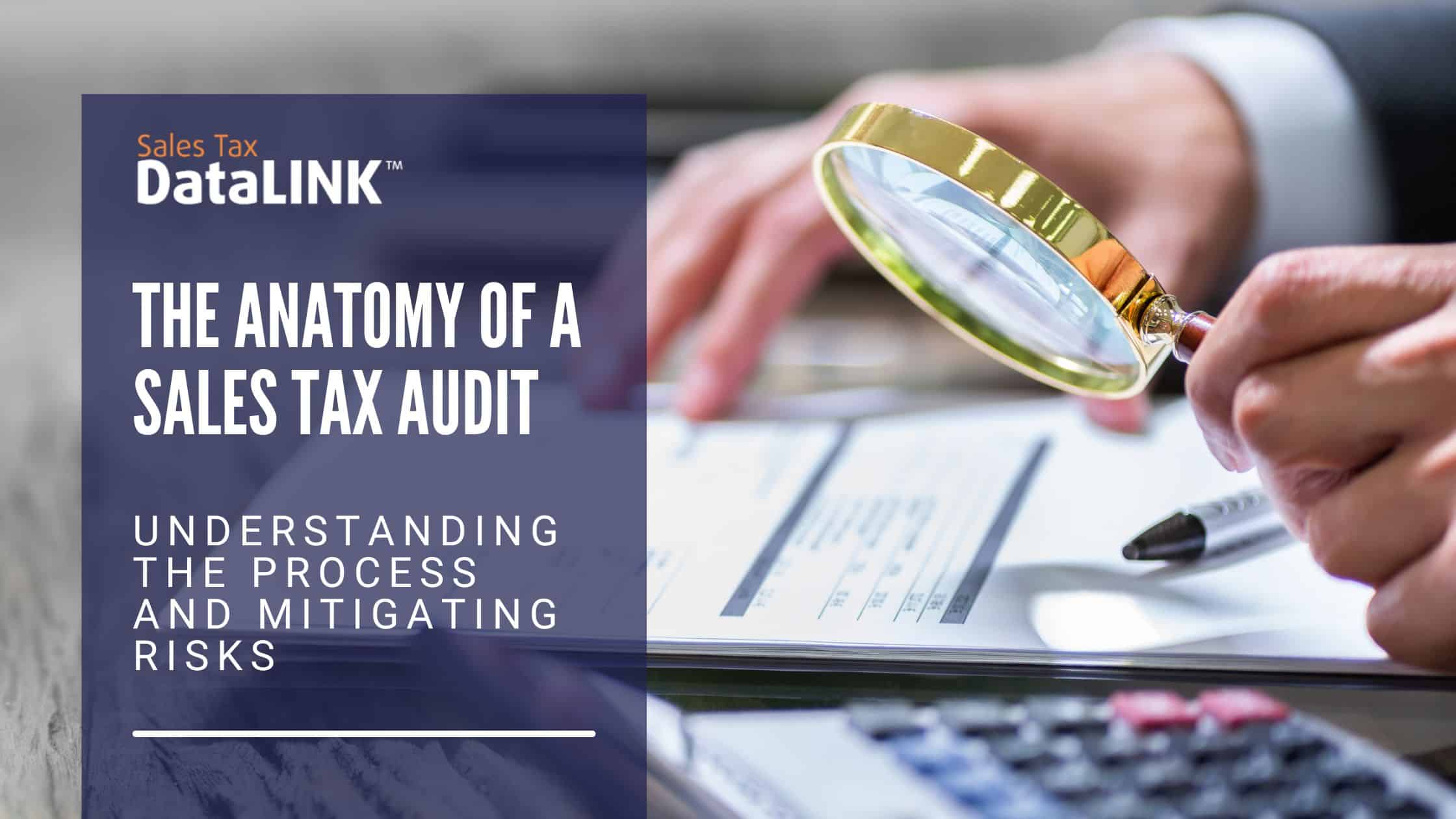 The Anatomy of a Sales Tax Audit